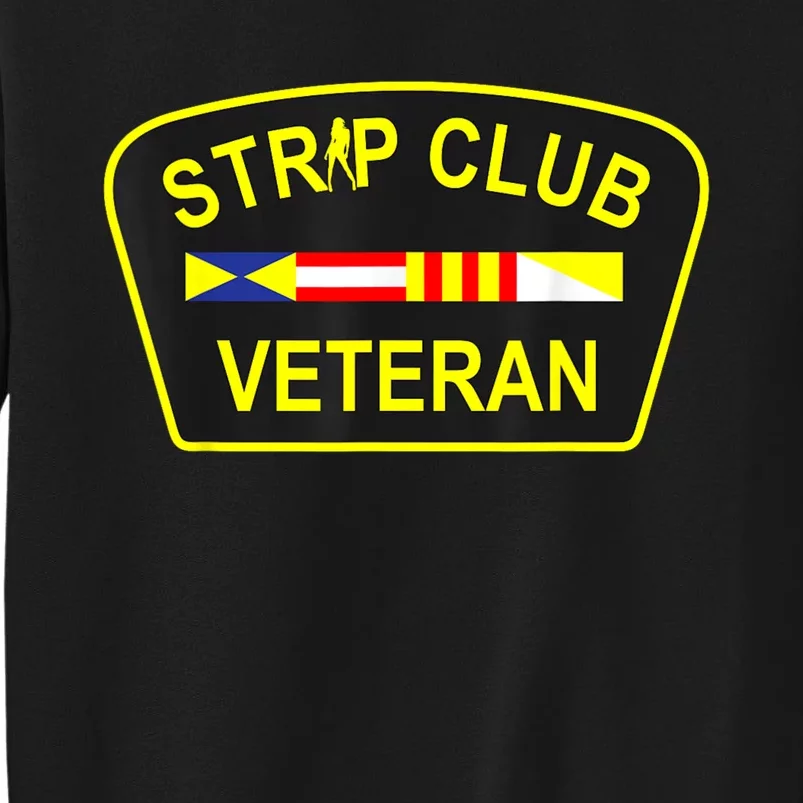 Strip Club Veteran Funny Veteran Sweatshirt