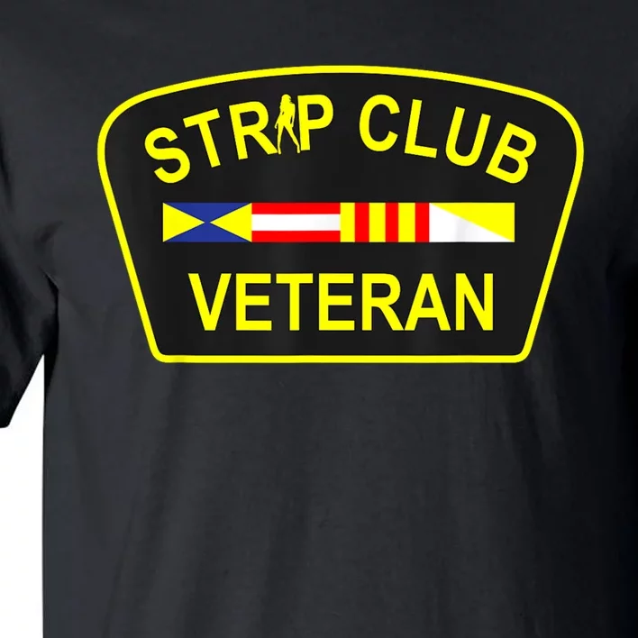 Strip Club Veteran Funny Veteran Tall T-Shirt