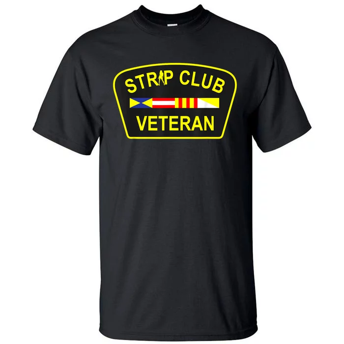 Strip Club Veteran Funny Veteran Tall T-Shirt