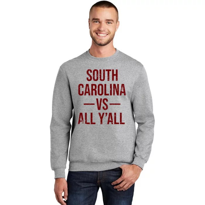 South Carolina Vs All YAll Vintage Weathered Southerner Tall Sweatshirt