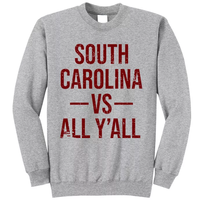 South Carolina Vs All YAll Vintage Weathered Southerner Tall Sweatshirt