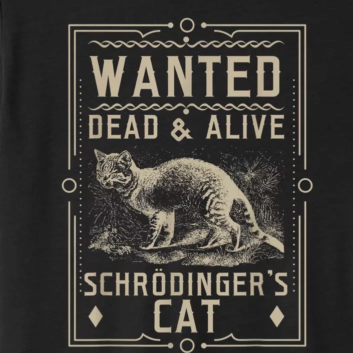 SchrodingerS Cat Wanted Dead & Alive Science & Math ChromaSoft Performance T-Shirt