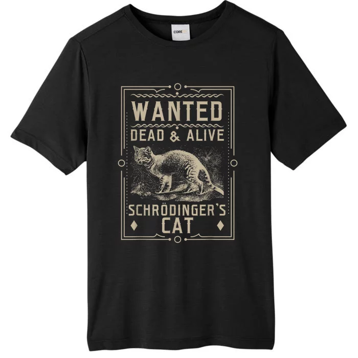 SchrodingerS Cat Wanted Dead & Alive Science & Math ChromaSoft Performance T-Shirt