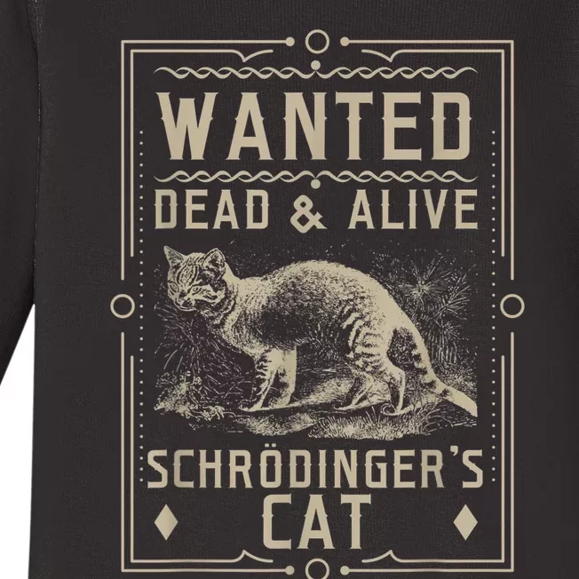 SchrodingerS Cat Wanted Dead & Alive Science & Math Baby Long Sleeve Bodysuit