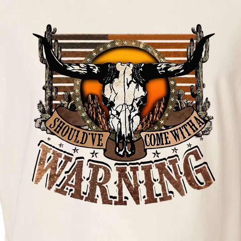 Should've Come With A Warning Retro Western Cow Skull Cow Garment-Dyed Women's Muscle Tee