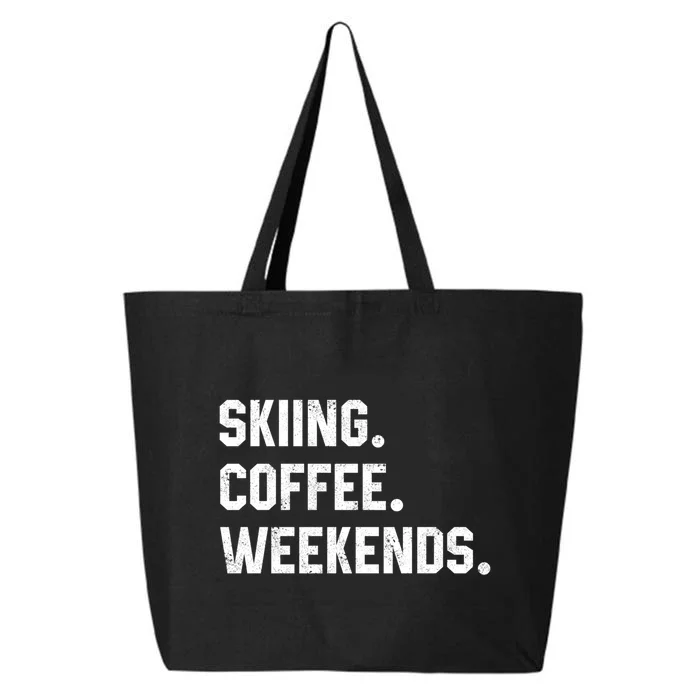 Skiing Coffee Weekends Gift For Skier 25L Jumbo Tote