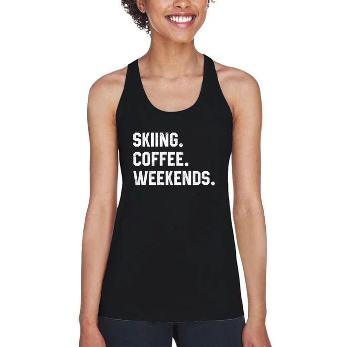 Skiing Coffee Weekends Gift For Skier Women's Racerback Tank