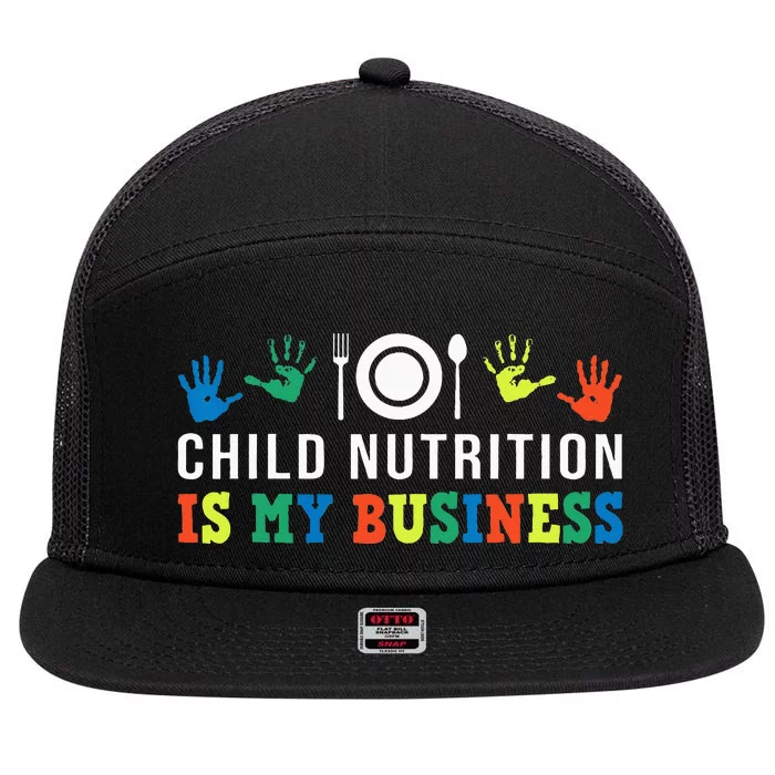 School Cafeteria Worker Lunch Lady Child Nutrition Is My 7 Panel Mesh Trucker Snapback Hat