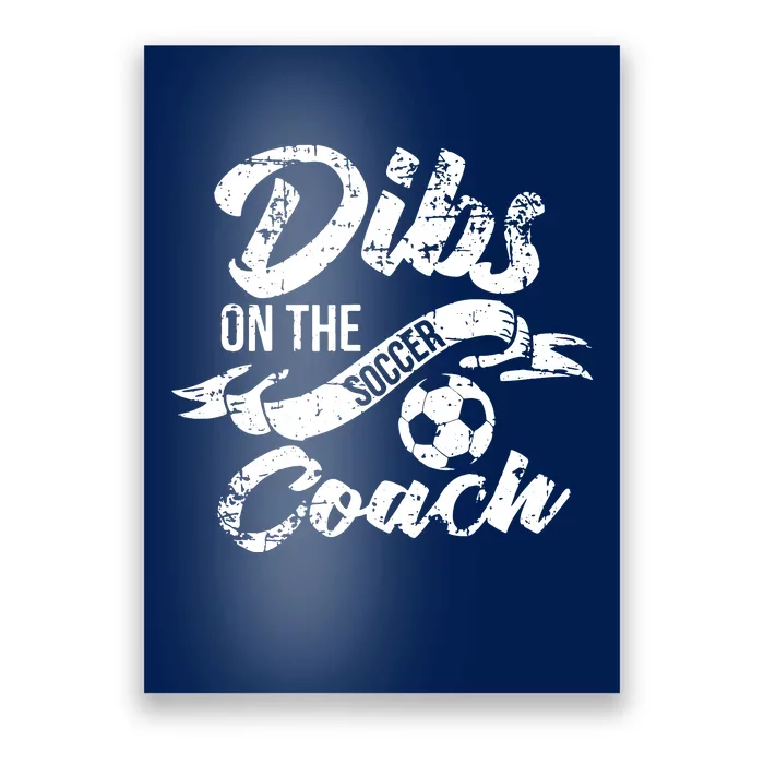 Soccer Coachs Wife Girlfriend Dibs On The Coach Poster