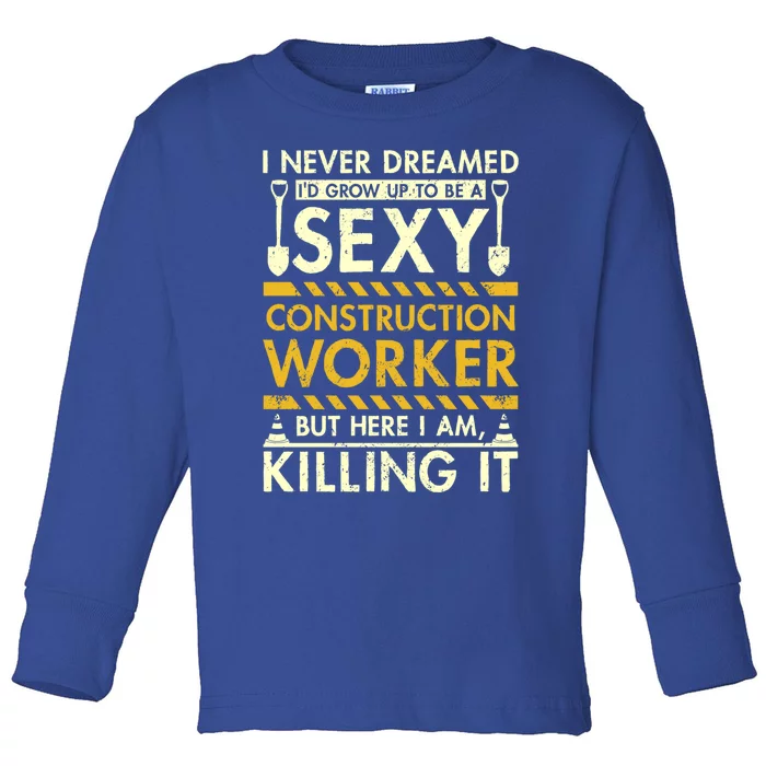 Sexy Construction Worker Gift Toddler Long Sleeve Shirt