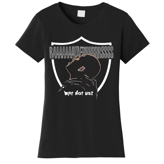 Squad Call Why Not Us Women's T-Shirt