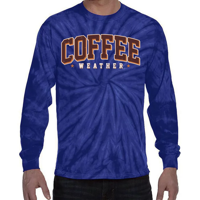 Sporty Coffee Weather Coffee Lover Fall Autumn Fan Tie-Dye Long Sleeve Shirt