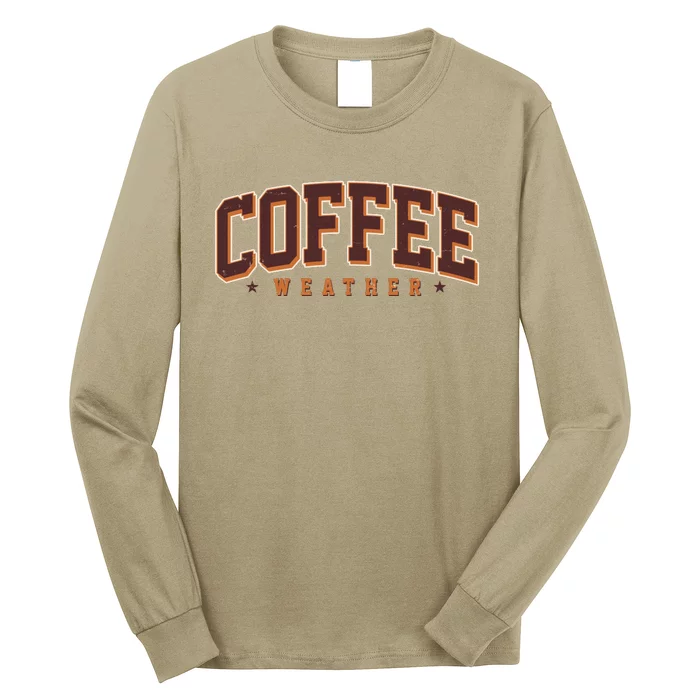 Sporty Coffee Weather Coffee Lover Fall Autumn Fan Long Sleeve Shirt