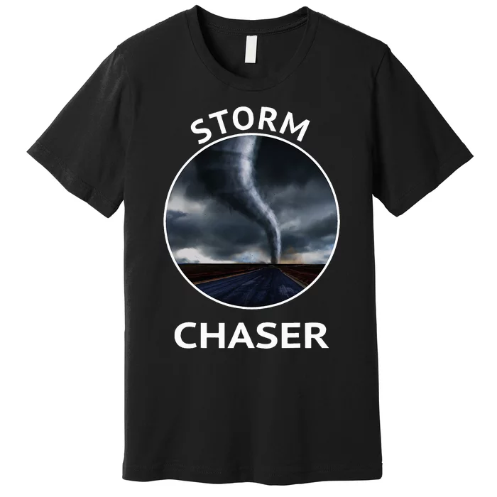 Storm Chaser Weather Tornado Hurricane Apparel Premium T-Shirt