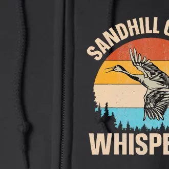 Sandhill Crane Whisperer Design For A Sandhill Crane Lover Full Zip Hoodie