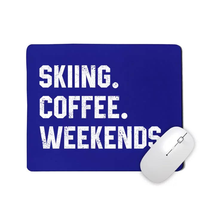 Skiing Coffee Weekends Funny Skiing Gift Ski Jumper Gift Mousepad