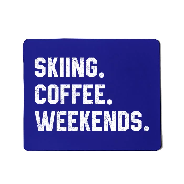 Skiing Coffee Weekends Funny Skiing Gift Ski Jumper Gift Mousepad