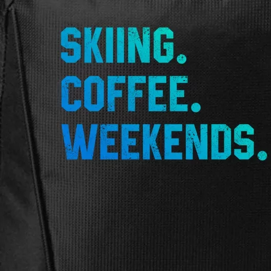 Skiing Coffee Weekends Funny Skiing Gift Ski Jumper Gift City Backpack