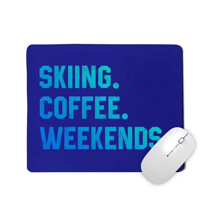 Skiing Coffee Weekends Funny Skiing Gift Ski Jumper Gift Mousepad