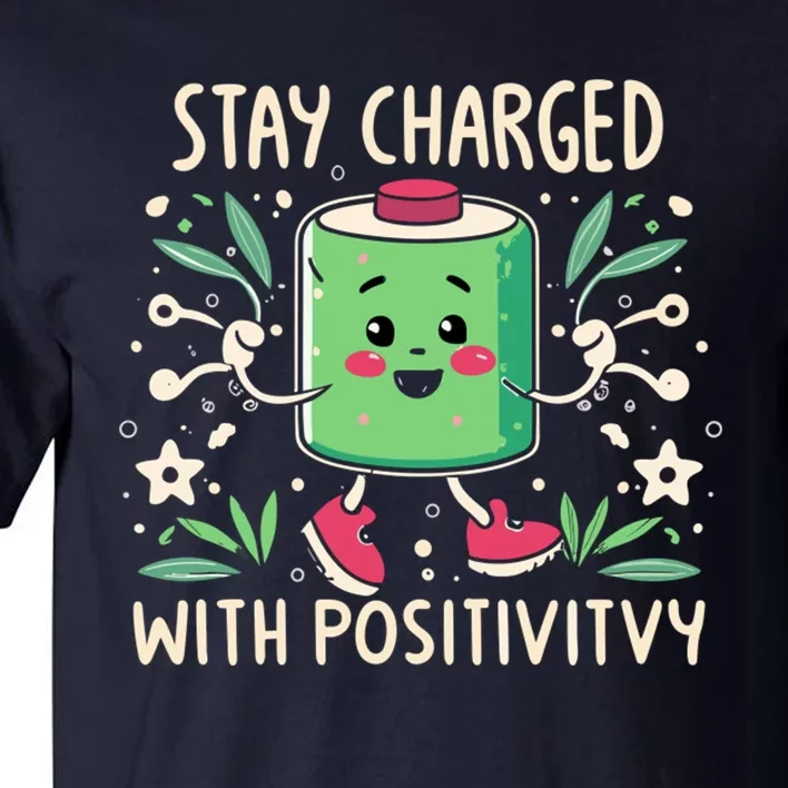 Stay Charged With Positivity Tall T-Shirt