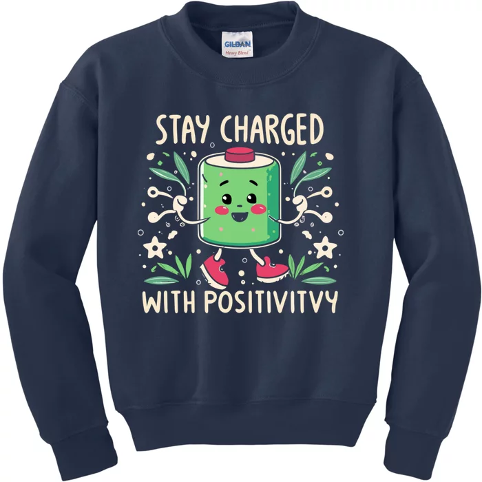 Stay Charged With Positivity Kids Sweatshirt