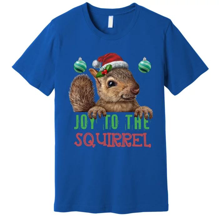 Squirrel Christmas Xmas Holiday Funny Gift Joy To The Squirrel Gift Premium T-Shirt