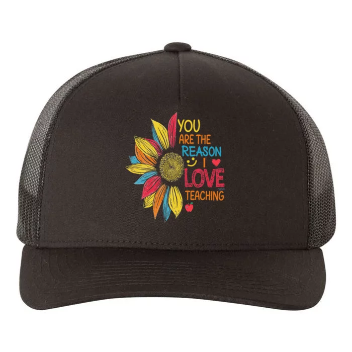 Sunflower Colorful You Are The Reason I Love Teaching Yupoong Adult 5-Panel Trucker Hat