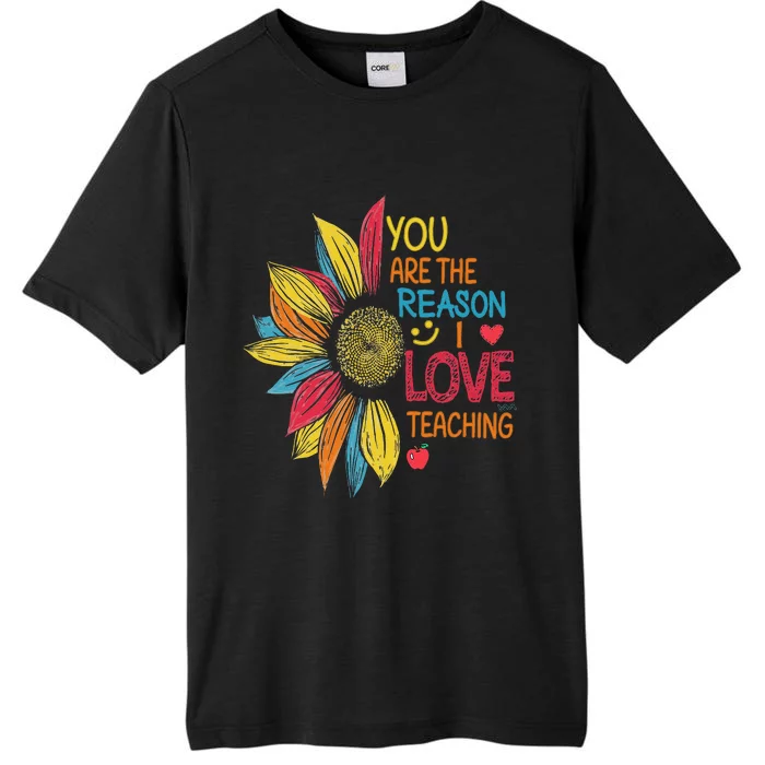 Sunflower Colorful You Are The Reason I Love Teaching ChromaSoft Performance T-Shirt