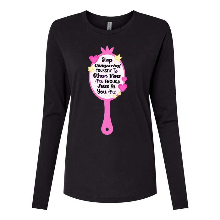 Stop Comparing Yourself To Others You Are Womens Cotton Relaxed Long Sleeve T-Shirt