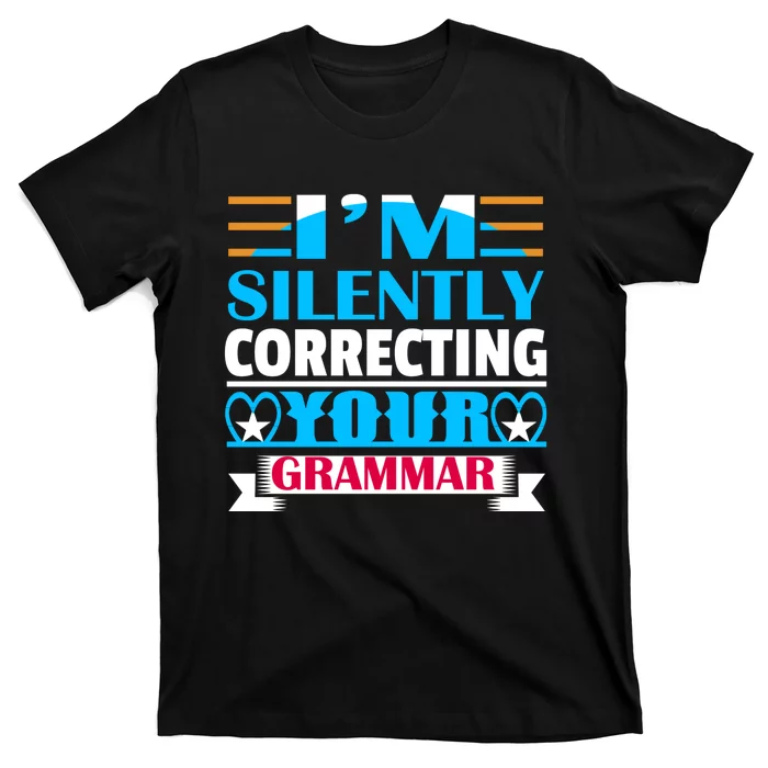 Silently Correcting Your Grammar T-Shirt