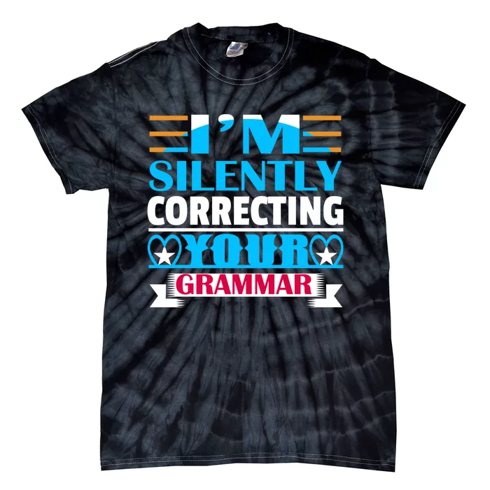 Silently Correcting Your Grammar Tie-Dye T-Shirt