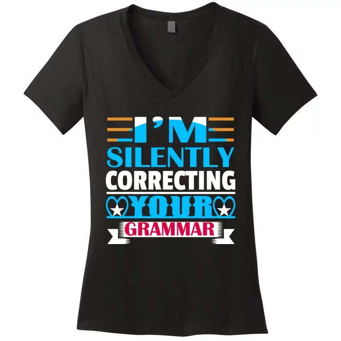 Silently Correcting Your Grammar Women's V-Neck T-Shirt