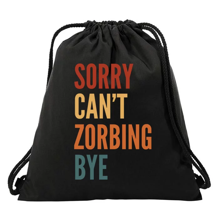 Sorry CanT Zorbing. Bye Drawstring Bag