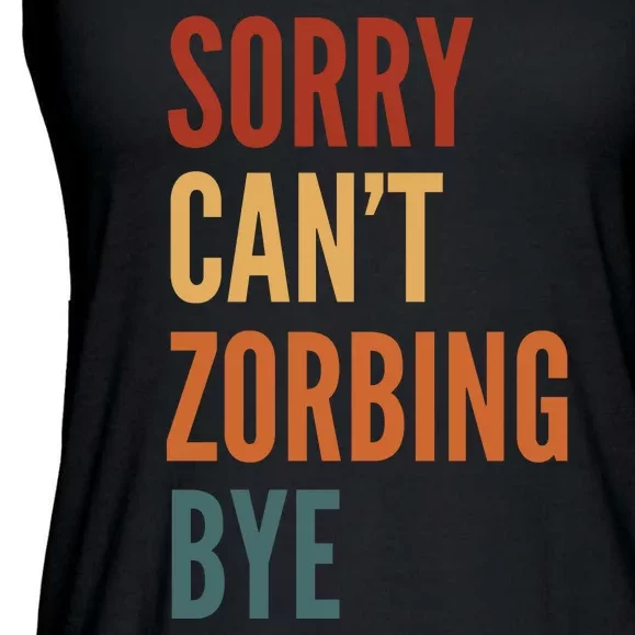 Sorry CanT Zorbing. Bye Ladies Essential Flowy Tank