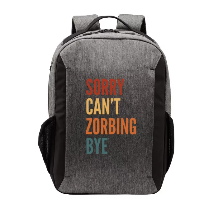 Sorry CanT Zorbing. Bye Vector Backpack