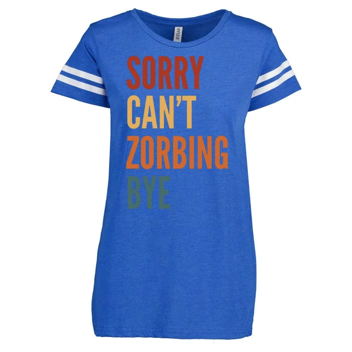 Sorry CanT Zorbing. Bye Enza Ladies Jersey Football T-Shirt