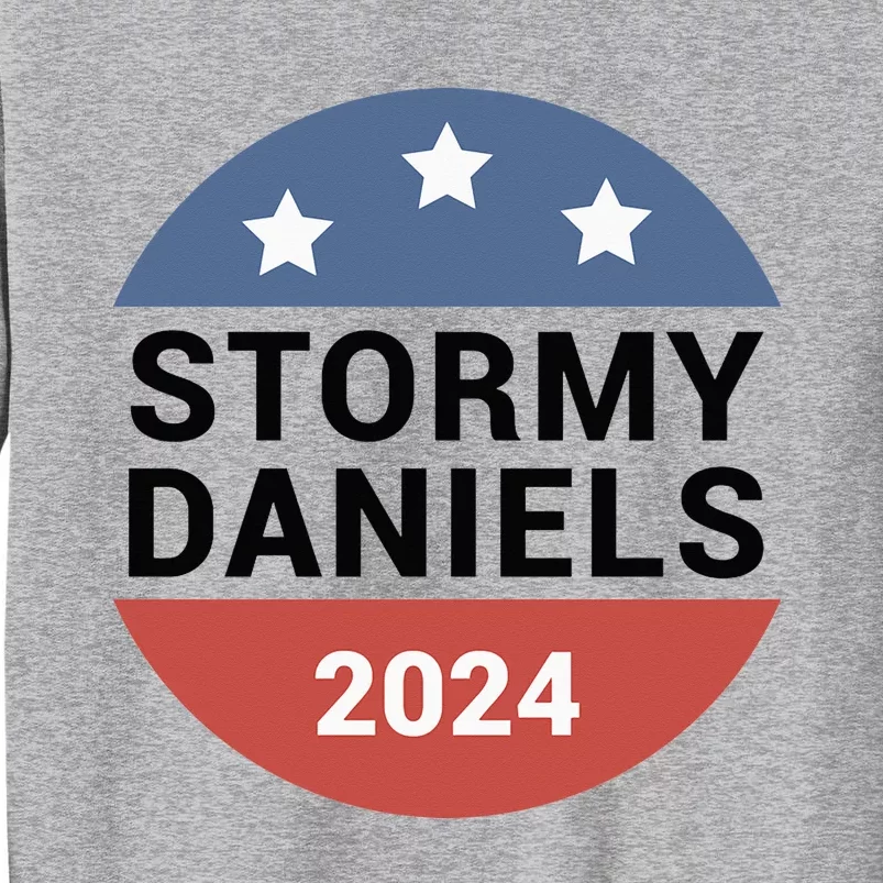 Stormy Daniels 2024 Classic . Tall Sweatshirt