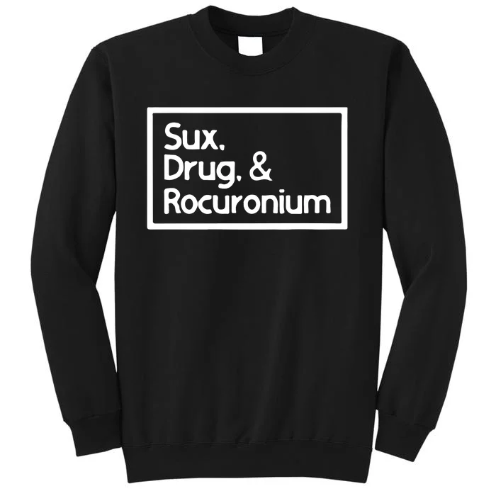 Sux Drugs And Rocuronium Sweatshirt