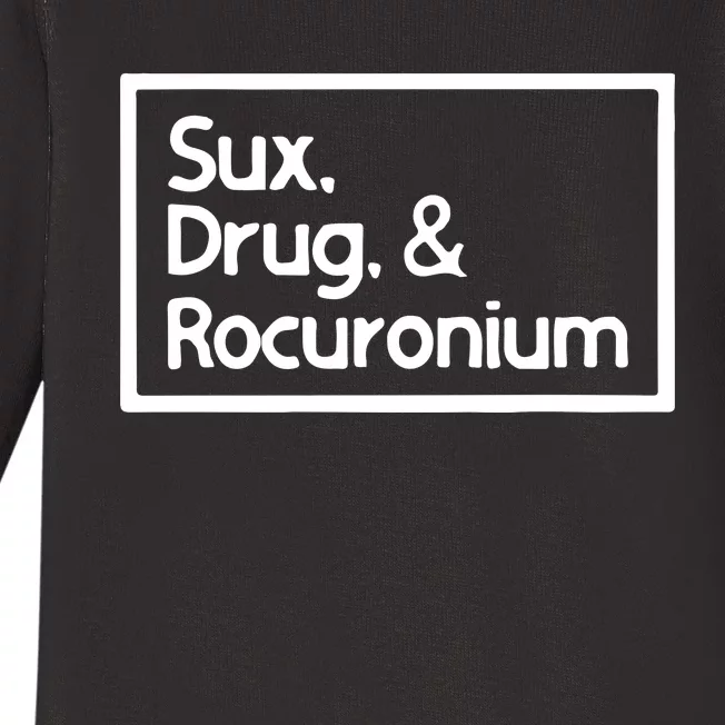 Sux Drugs And Rocuronium Baby Long Sleeve Bodysuit