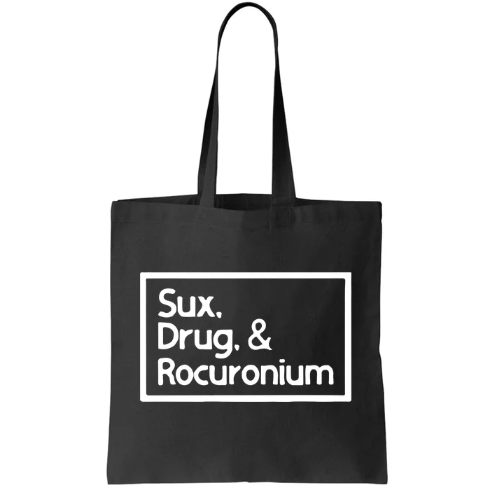 Sux Drugs And Rocuronium Tote Bag