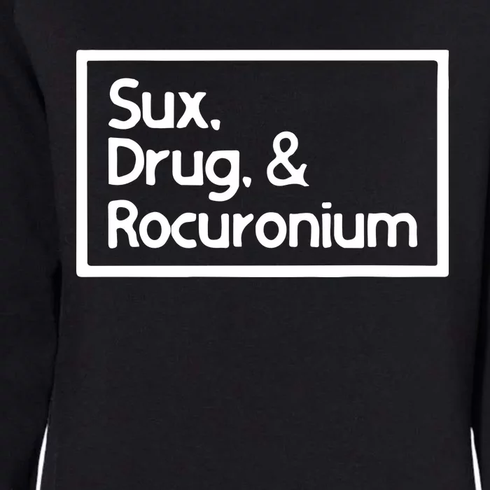 Sux Drugs And Rocuronium Womens California Wash Sweatshirt