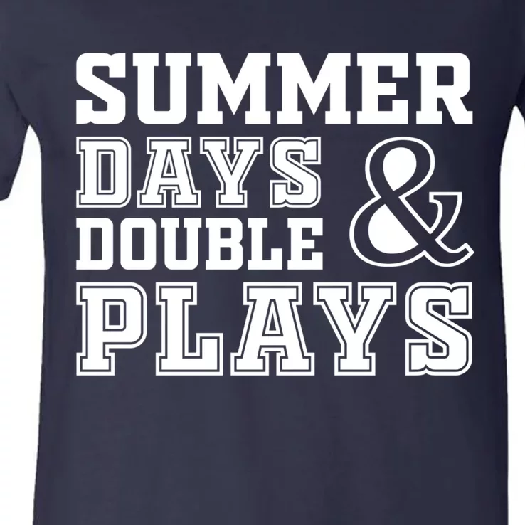 Summer Days and Double Plays Baseball Softball Summer V-Neck T-Shirt