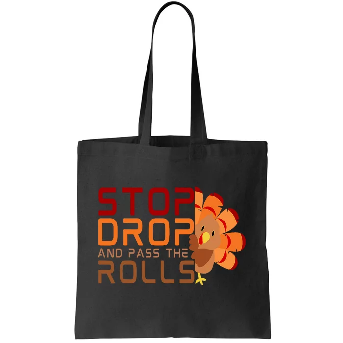 Stop Drop And Pass The Rolls Tote Bag