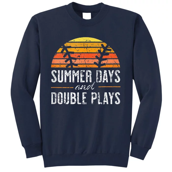 Summer Days And Double Plays Baseball Player Retro Vintage Tall Sweatshirt