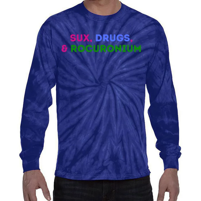 Sux Drugs And Rocuronium Tie-Dye Long Sleeve Shirt