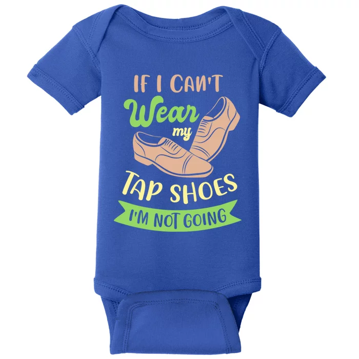 Step Dance And Tap Dance Gift Baby Bodysuit