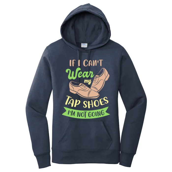 Step Dance And Tap Dance Gift Women's Pullover Hoodie