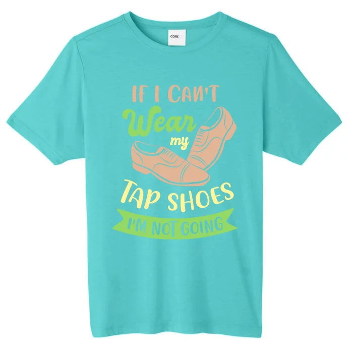 Step Dance And Tap Dance Gift ChromaSoft Performance T-Shirt