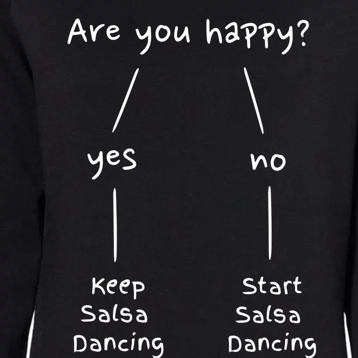 Salsa Dance Are You Happy Dancing Latin Dancer Salsero Womens California Wash Sweatshirt