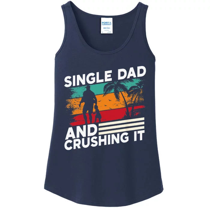 Single Dad And Crushing It Parent Fathers Day Father Lone Ladies Essential Tank